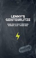 Lenny's Geistesblitze - Dinge, die du nicht verstehen würdest, also - Finger weg! Private: Cooles Notizbuch ca. A5 für alle Männer 108 Seiten mit Punkteraster