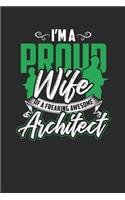 I'm Proud Wife Of A Freaking Awesome Architect