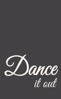 Dance It Out