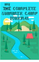 My Complete Summer Camp Journal: Kids Summer Camp Activity Book, Trendy Camping Outdoor Notebook, Summertime Things To Do Journal