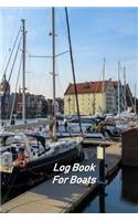 Log Book For Boats: Captains Logbook and Trip and Record Keeper