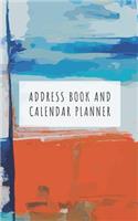 Address Book and Calendar Planner: Contact Address Book Alphabetical Organizer with Undated Monthly Calendar Planner Logbook Record Name Phone Numbers Email Journal 5x8 Inch Notebook 