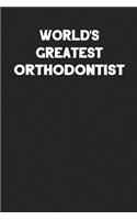 World's Greatest Orthodontist: Blank Lined Career Notebook Journal