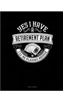 Yes I Have a Retirement Plan I'll Be Playing Bridge: Meal Planner(110 Meal Planner)