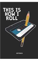 This Is How I Roll - Notizbuch