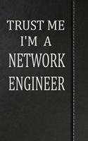 Trust Me I'm a Network Engineer: Blank Recipe Book Cookbook Journal Notebook 120 Pages 6x9