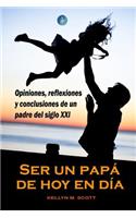 Ser Un Papá de Hoy En Día