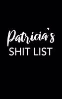 Patricia's Shit List