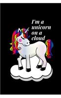 I'm a Unicorn On A Cloud