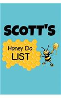 Scott's Honey Do List: Personalized Honey-Do Notebook for Men Named Scott - Cute Lined Note Book Pad - Novelty Notepad with Lines - Bee with Honey To Do List Journal for M