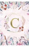 C - Monogrammed Floral Journal: Personalized Medium Ruled 6x9 Initial Notebook For Women & Girls