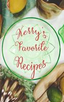Kerry's Favorite Recipes: Personalized Blank Recipe Book to Write In. Matte Soft Cover Ideal for Passionate Cooks to Capture Heirloom Family and Much Loved Recipes