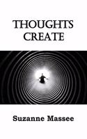 Thoughts Create