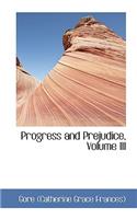 Progress and Prejudice, Volume III