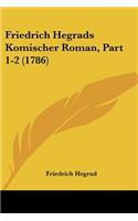 Friedrich Hegrads Komischer Roman, Part 1-2 (1786)