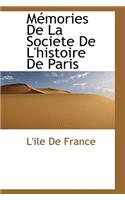 M Mories de La Societe de L'Histoire de Paris