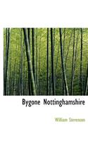 Bygone Nottinghamshire