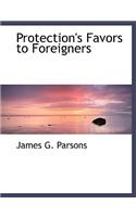 Protection's Favors to Foreigners