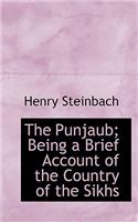 The Punjaub; Being a Brief Account of the Country of the Sikhs