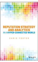 Reputation Strategy and Analytics in a Hyper-Connected World