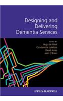 Designing and Delivering Dementia Services