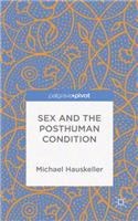 Sex and the Posthuman Condition