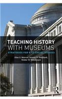 Teaching History with Museums