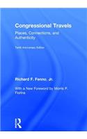 Congressional Travels: Places, Connections, and Authenticity; Tenth Anniversary Edition, With a New Foreword by Morris P. Fiorina