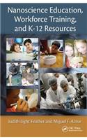 Nanoscience Education, Workforce Training, and K-12 Resources