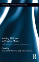 Voicing Girlhood in Popular Music