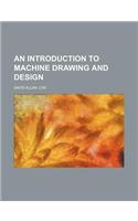 An Introduction to Machine Drawing and Design