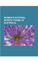 Women's National Sports Teams of Australia: Australia Fed Cup Team, Australia National Netball Team, Australia National Women's Cricket Team, Australi