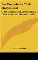 Der Preussische Civil-Staatsdienst