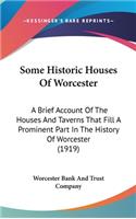 Some Historic Houses Of Worcester
