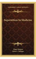 Superstition in Medicine