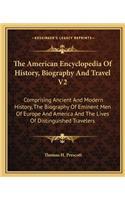 The American Encyclopedia Of History, Biography And Travel V2