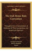 The Irish Home-Rule Convention