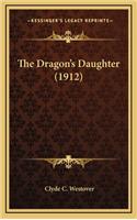 The Dragon's Daughter (1912)