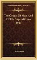 Origin Of Man And Of His Superstitions (1920)