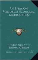 Essay On Mediaeval Economic Teaching (1920)