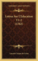 Lettres Sur L'Education V1-2 (1762)