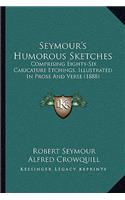 Seymour's Humorous Sketches