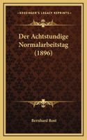 Der Achtstundige Normalarbeitstag (1896)