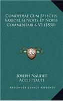 Comoediae Cum Selectis Variorum Notis Et Novis Commentariis V1 (1830)