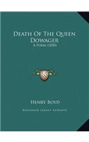 Death Of The Queen Dowager