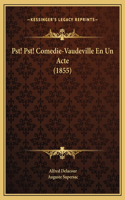 Pst! Pst! Comedie-Vaudeville En Un Acte (1855)