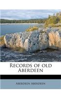Records of Old Aberdeen
