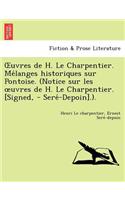 Uvres de H. Le Charpentier. Me Langes Historiques Sur Pontoise. (Notice Sur Les Uvres de H. Le Charpentier. [Signed, - Sere -Depoin].).