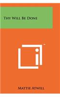 Thy Will Be Done