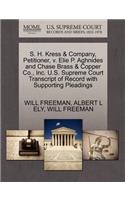 S. H. Kress & Company, Petitioner, V. Elie P. Aghnides and Chase Brass & Copper Co., Inc. U.S. Supreme Court Transcript of Record with Supporting Pleadings